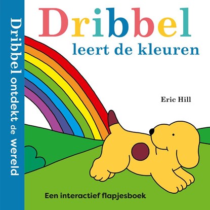 Dribbel leert de kleuren, Eric Hill - Gebonden - 9789000402526