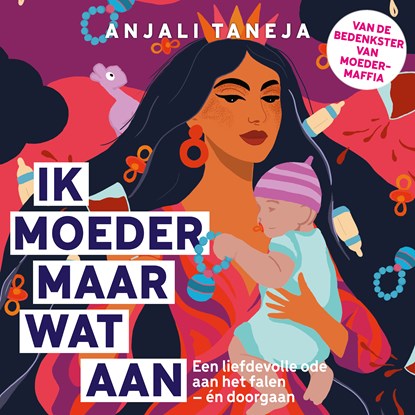 Ik moeder maar wat aan, Anjali Taneja - Luisterboek MP3 - 9789000403080