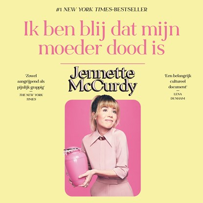 Ik ben blij dat mijn moeder dood is, Jennette McCurdy - Luisterboek MP3 - 9789000403127