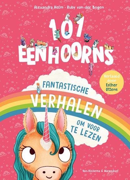 101 eenhoorns – Fantastische verhalen om voor te lezen, Ruby van der Bogen - Gebonden - 9789000403141