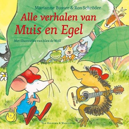 Alle verhalen van Muis en Egel, Marianne Busser ; Ron Schröder - Luisterboek MP3 - 9789000403400