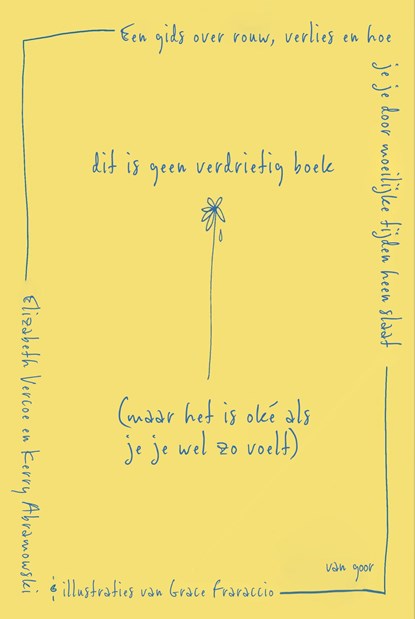 Dit is geen verdrietig boek (maar het is oké als je je wel zo voelt), Elizabeth Vercoe - Gebonden - 9789000403882