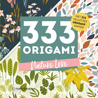 333 Origami Nature Love, 333 Origami - Paperback - 9789000404056