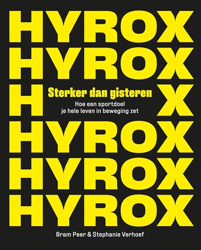 HYROX. Sterker dan gisteren, Stephanie Verhoef ; Bram Peer - Ebook - 9789000404414