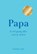 Papa, ik wil graag alles over je weten, Paper Life - Gebonden - 9789000404513