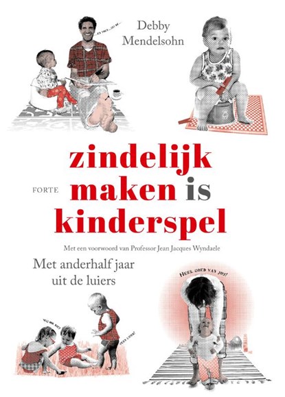 Zindelijk maken is kinderspel nwe editie, Debby Mendelsohn - Paperback - 9789000404568