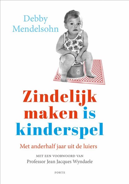 Zindelijk maken is kinderspel nwe editie, Debby Mendelsohn - Paperback - 9789000404568