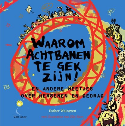 Waarom achtbanen te gek zijn!, Esther Walraven - Paperback - 9789000404841