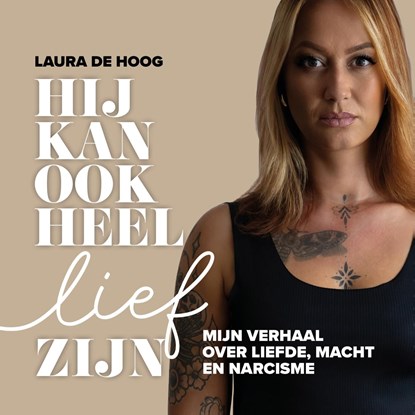 Hij kan ook heel lief zijn, Laura de Hoog - Ebook - 9789000404957