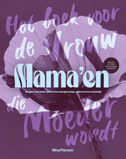 Mama'en - Hét boek voor de vrouw die moeder wordt, Nina Pierson - Paperback - 9789000405299