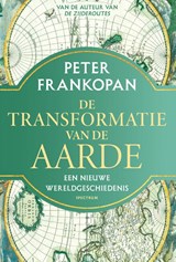De transformatie van de aarde - Peter Frankopan - 9789000406272