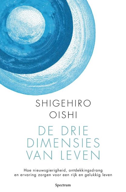 De drie dimensies van leven, Shigehiro Oishi - Paperback - 9789000406425