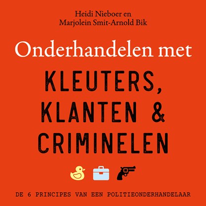 Onderhandelen met kleuters, klanten en criminelen, Heidi Nieboer ; Marjolein Smit-Arnold Bik - Luisterboek MP3 - 9789000406654