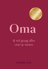 Oma, ik wil graag alles over je weten - Paper Life - 9789000407712
