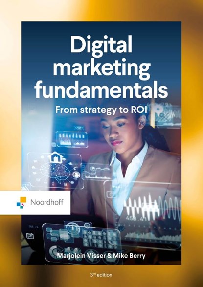 Digital Marketing Fundamentals, Marjolein Visser ; Berend Sikkenga ; Mike Berry ; Danny Oosterveer ; David den Besten - Paperback - 9789001016043