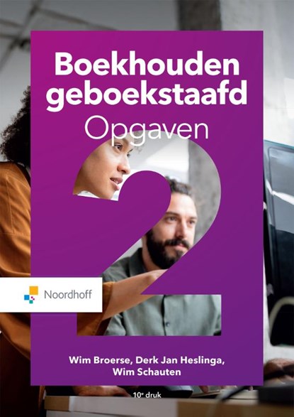 Boekhouden geboekstaafd 2 opgaven, Wim Broerse ; Wim Schauten ; Derk Jan Heslinga - Paperback - 9789001018177