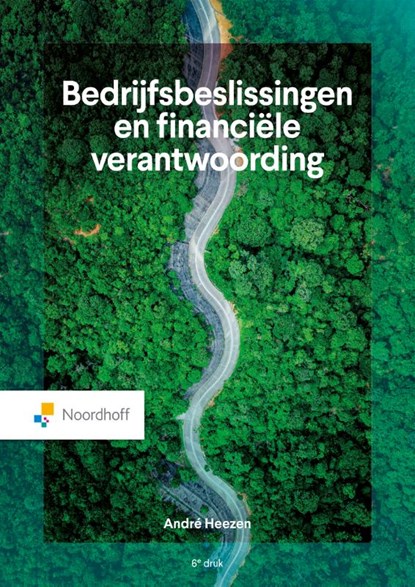Bedrijfsbeslissingen en financiële verantwoording, André Heezen - Paperback - 9789001035075