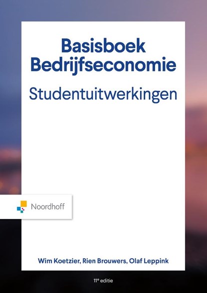 Basisboek Bedrijfseconomie, Studentenuitwerkingen, Wim Koetzier ; Rien Brouwers ; Olaf Leppink - Paperback - 9789001035273