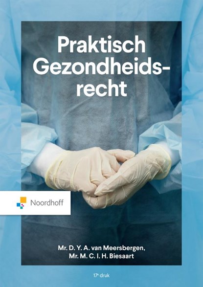 Praktisch Gezondheidsrecht, D.Y.A. Van Meersbergen ; M.C.I.H. Biesaart - Paperback - 9789001048518