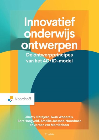 Innovatief onderwijs ontwerpen, Jimmy Frèrejean ; Iwan Wopereis ; Bert Hoogveld ; Ameike Janssen-Noordman ; Jeroen van Merriënboer - Paperback - 9789001050955