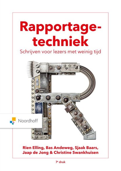 Rapportagetechniek, Rien Elling ; Bas Andeweg ; Sjaak Baars ; Jaap de Jong ; Christine Swankhuisen - Paperback - 9789001078560