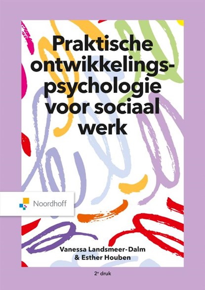 Praktische ontwikkelingspsychologie voor sociaal werk, Vanessa Landsmeer-Dalm ; Esther Houben - Gebonden - 9789001079468