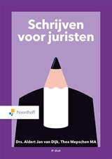 Schrijven voor juristen - A.J. van Dijk ; T.E. Mepschen ; T.M. van Dijk - 9789001079765