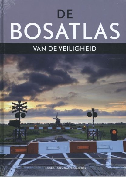 Bosatlas van de veiligheid, niet bekend - Gebonden - 9789001119997