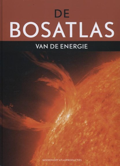 De Bosatlas van de energie, Henk Leenaers - Gebonden - 9789001120009