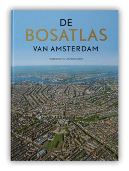 De Bosatlas van Amsterdam, niet bekend - Gebonden - 9789001120146