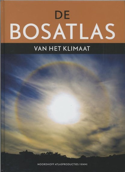 De bosatlas van het klimaat, Rob Sluijter ; Henk Leenaers ; Maria Camarasa - Gebonden - 9789001120894
