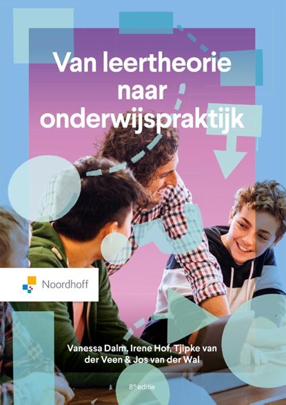 Van leertheorie naar onderwijspraktijk - 8e editie, Tjipke van der Veen ; Jos van der Wal ; Vanessa Dalm ; Irene Hof - Paperback - 9789001141172