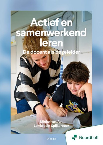 Actief en samenwerkend leren - 6e editie, Michel van Ast ; Lambrecht Spijkerboer ; Otto de Loor - Paperback - 9789001196516