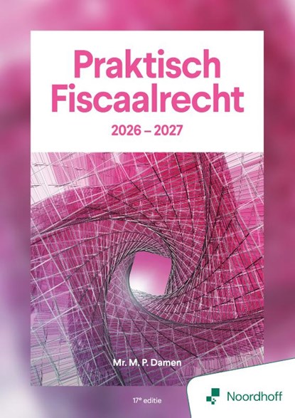 Praktisch Fiscaalrecht 2026-2027 - 17e editie, M. P. Damen - Paperback - 9789001197216
