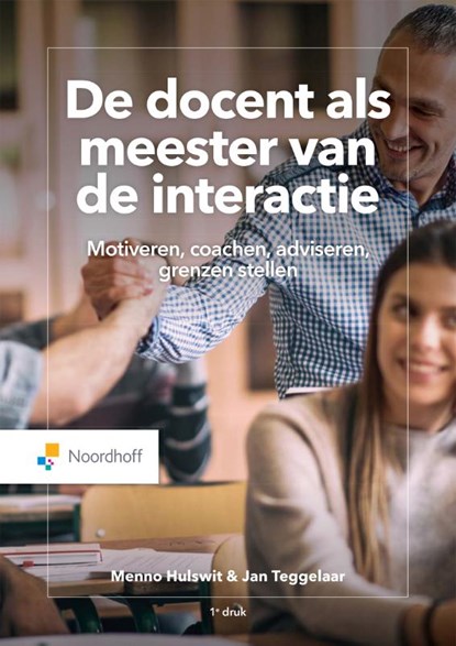 De docent als meester van de interactie, Menno Hulswit ; Jan Teggelaar - Paperback - 9789001293604