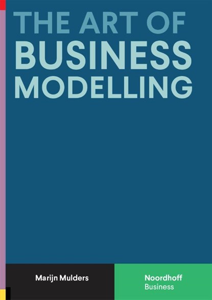 The Art of Business Modelling, Marijn Mulders - Paperback - 9789001297824