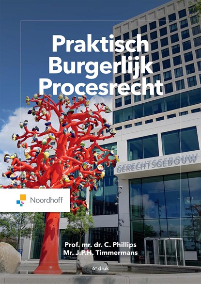 Praktisch Burgerlijk Procesrecht, C. Phillips ; J.P.H. Timmermans - Ebook - 9789001299040