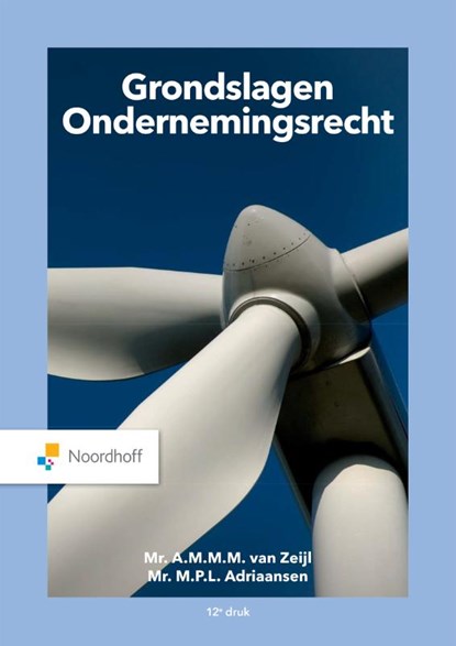 Grondslagen Ondernemingsrecht, A.M.M.M. van Zeijl ; M.P.L. Adriaansen - Paperback - 9789001299095