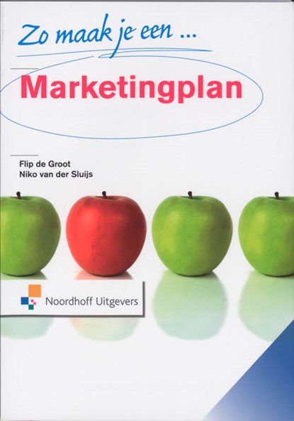 Zo maak je een marketingplan, Frank de Groot ; N. van der Sluijs - Paperback - 9789001303938