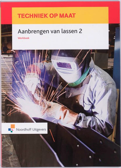 Techniek op maat Aanbrengen van lassen 2 Werkboek, E. Kooij ; C.W.A. Lammers - Paperback - 9789001307622