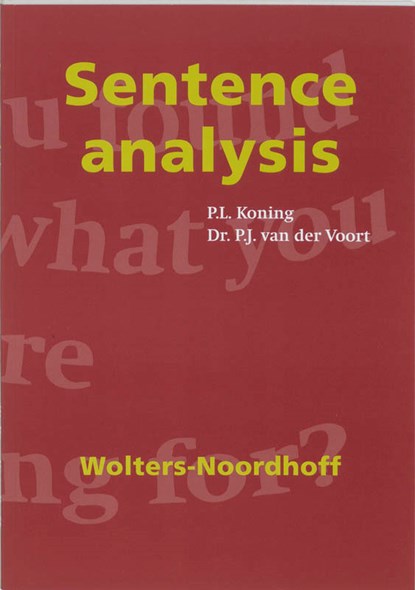 Sentence analysis, P.L. Koning ; P.J. van der Voort - Paperback - 9789001482114