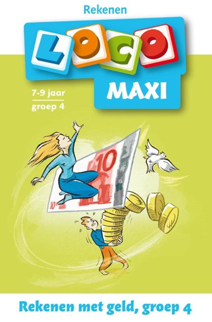 Maxi Loco groep 4 Rekenen met geld, Anneke Bezem - Paperback - 9789001500276
