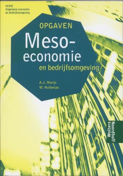 Meso economie en bedrijfsomgeving, MARIJS, A.J. & AMP; HULLEMAN, W. - Paperback - 9789001573232