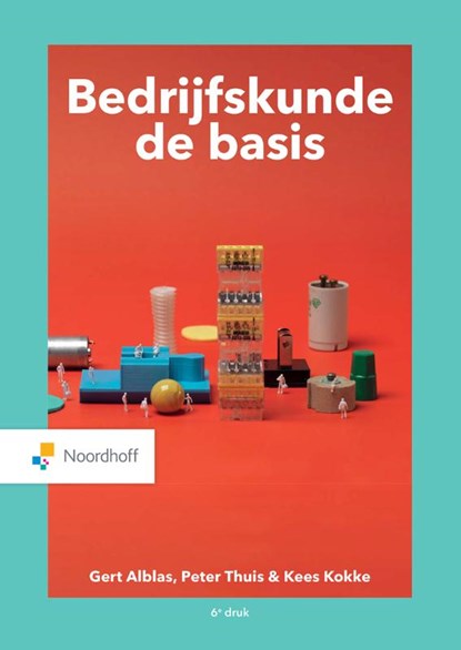 Bedrijfskunde, de basis, Gert Alblas ; Peter Thuis ; Kees Kokke - Paperback - 9789001575441
