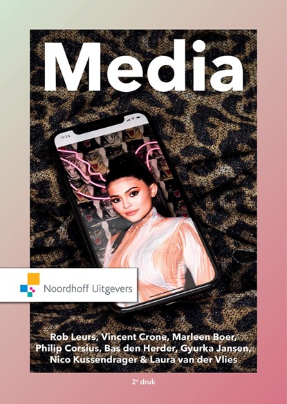 Media, Rob Leurs ; Vincent Crone ; Marleen Boer ; Phillip Corsius ; Bas den Herder ; Gyurka Jansen ; Nico Kussendrager ; Laura van der Vlies - Ebook - 9789001575472