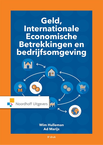 Geld, Internationale Economische Betrekkingen en bedrijfsomgeving, leerboek (e-book), W. Hulleman ; A.J. Marijs - Ebook - 9789001590994