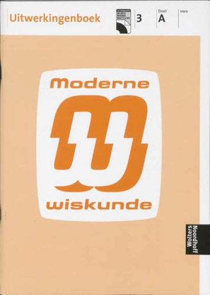 Moderne wiskunde / 3 A Vwo / deel Uitwerkingen, EIJK, E. van der - Paperback - 9789001605575