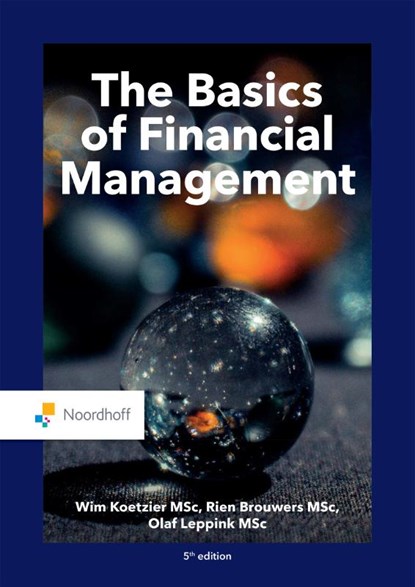 The basics of financial management, M.P. Brouwers ; W. Koetzier ; O.A. Leppink - Paperback - 9789001738334