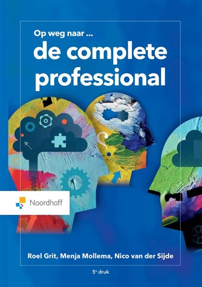 De complete professional, Roel Grit ; Menja Mollema ; Nico van der Sijde - Paperback - 9789001738808