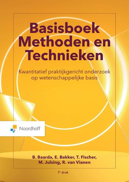 Basisboek Methoden en Technieken, B. Baarda ; E. Bakker ; M. Julsing ; T. Fischer ; R. van Vianen - Paperback - 9789001747572